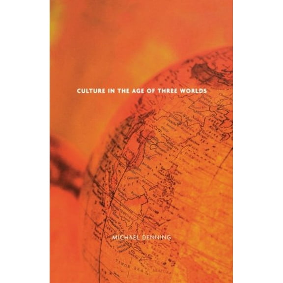 Culture in the Age of Three Worlds (Paperback)