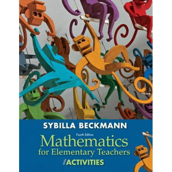 Pre-Owned Mathematics for Elementary Teachers with Activities (4th Edition) (Hardcover) 0321825721 9780321825728