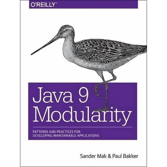 Java 9 Modularity: Patterns and Practices for Developing Maintainable Applications (Paperback)