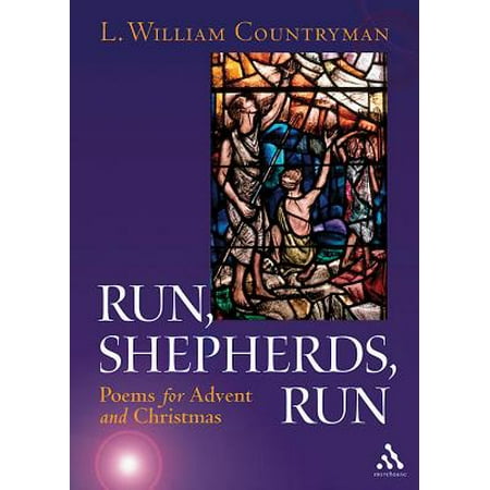 Run, Shepherds, Run : Poems for Advent and Christmas