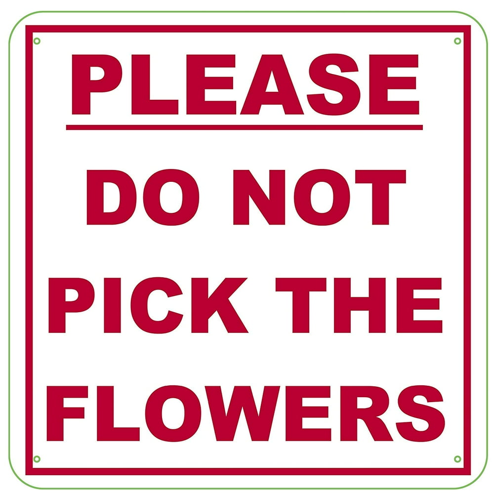 List 27+ Stock Photos please do not pick the flowers sign Completed