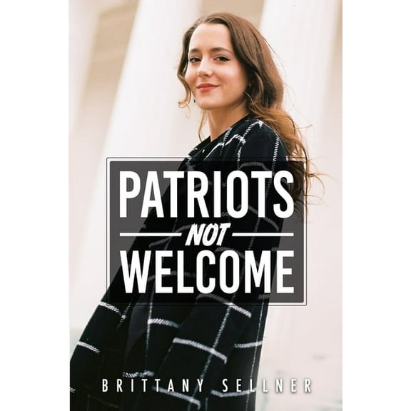 Patriots Not Welcome, (Paperback)