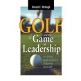 thumbnail image 1 of Pre-Owned Golf and the Game of Leadership: An 18-Hole Guide for Success in Business and in Life Paperback, 1 of 1