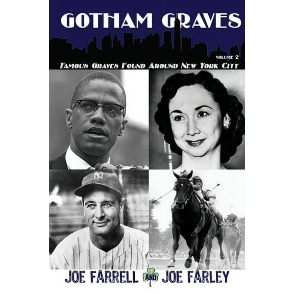 Gotham Graves: Gotham Graves Volume 2 : Famous Graves Found Around New York City (Series #2) (Edition 2) (Paperback)