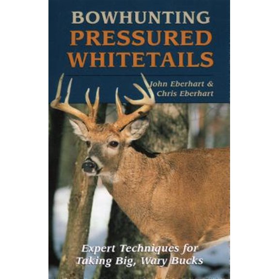 Pre-Owned Bowhunting Pressured Whitetails (Paperback) 0811728196 9780811728195