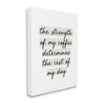 thumbnail image 3 of Stupell Industries Strength Of Coffee Morning Motivational Phrase Minimal Typography,24 x 30, Design by SunDance Group, LLC, 3 of 5