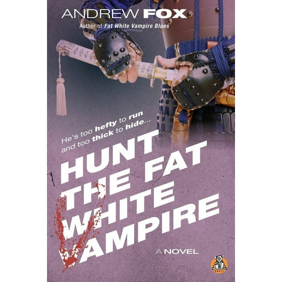 Fat White Vampire Hunt the Fat White Vampire, Book 4, (Paperback)