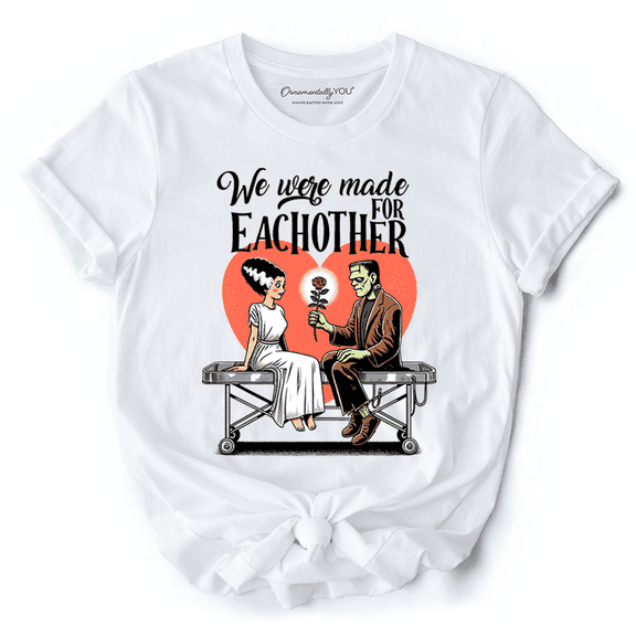 Romantic Frankenstein and Bride T-Shirt, We Were Made for Each Other Tee for Spooky Couples