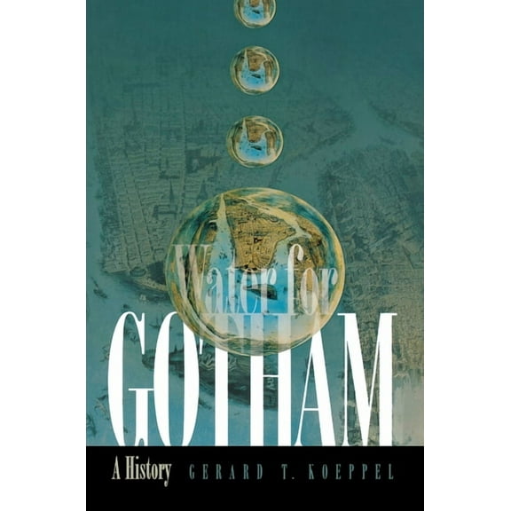 Water for Gotham: A History, (Paperback)