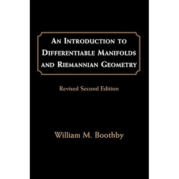 Pre-Owned Pure and Applied Mathematics An Introduction to Differentiable Manifolds and Riemannian Geometry, Revised, Book 120, (Paperback)