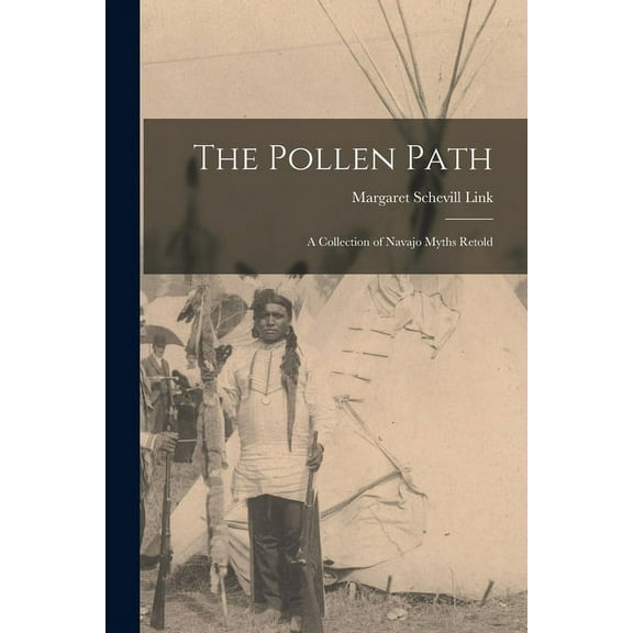 The Pollen Path; a Collection of Navajo Myths Retold, (Paperback)
