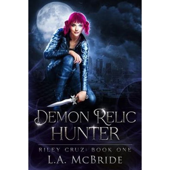 Pre-Owned Demon Relic Hunter: A Fun, Fast-Paced Urban Fantasy (Riley Cruz) (Paperback) 1957445130 9781957445137