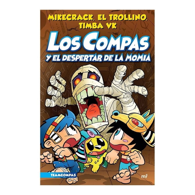 Compas 9. Los Compas y el Despertar de la Momia Martínez Roca Mikecrack, El Trollino y Timba Vk