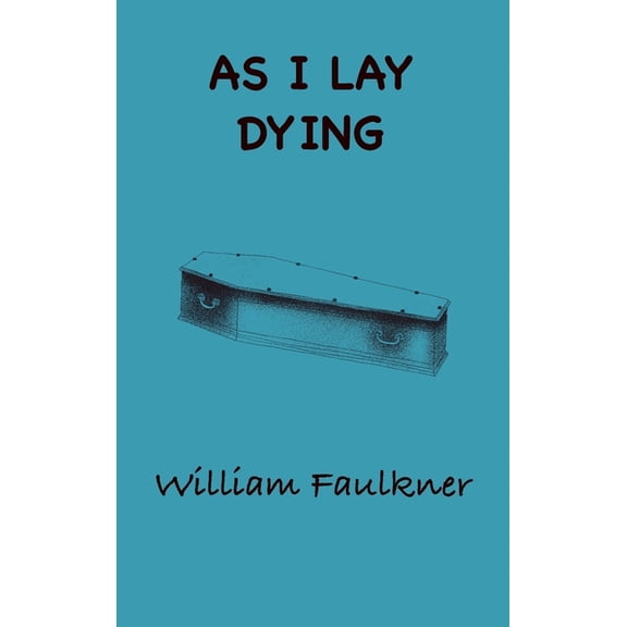 As I Lay Dying, (Hardcover)