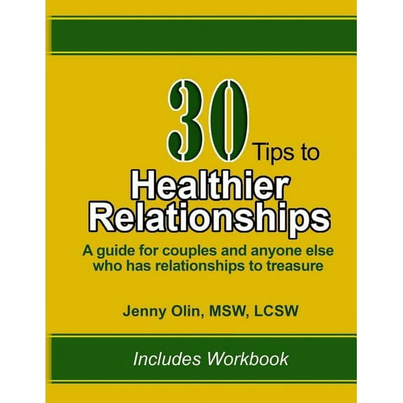 30 Tips to Healthier Relationships: A guide for couples and anyone else who has relationships to treasure (Paperback)