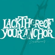 Lackthereof - Your Anchor - Alternative - CD