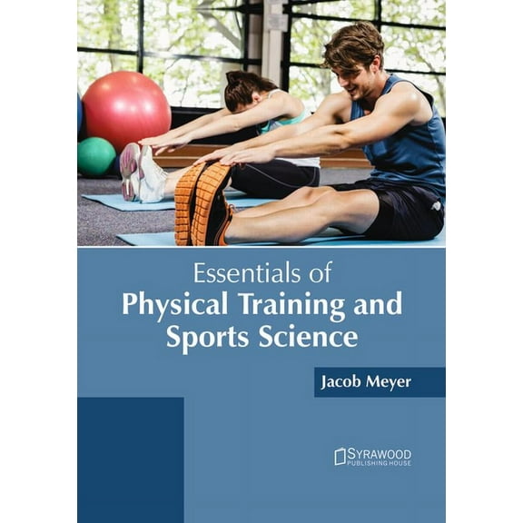 Essentials of Physical Training and Sports Science, (Hardcover)