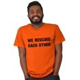 thumbnail image 5 of We Rescued Each Other Pet Lover Dog Men's Graphic T Shirt Tees Brisco Brands S, 5 of 6