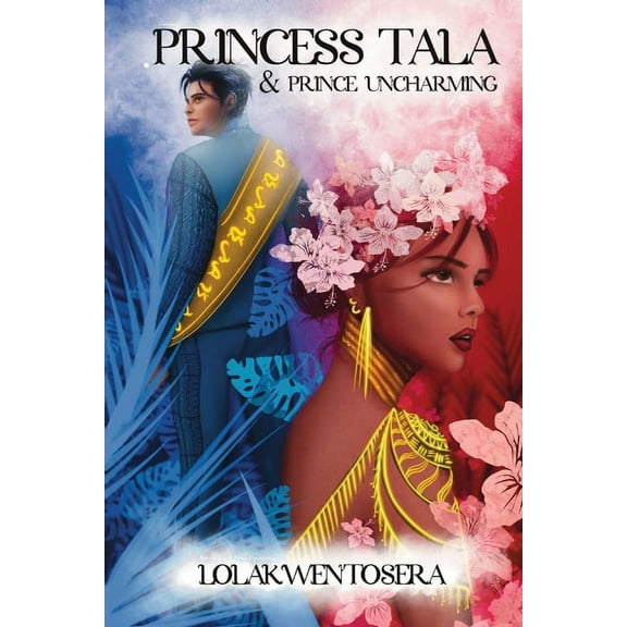 Princess Tala & Prince Uncharming, (Paperback)