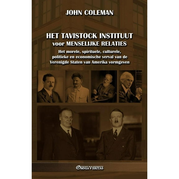 Het Tavistock Instituut voor Menselijke Relaties: Het morele, spirituele, culturele, politieke en economische verval van de Verenigde Staten van Amerika vormgeven (Paperback)