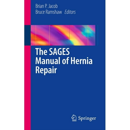 The SAGES Manual of Hernia Repair - eBook