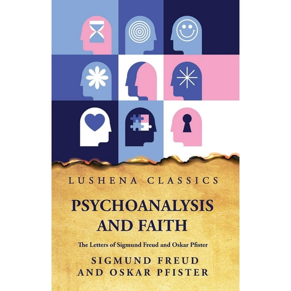 Psychoanalysis and FaithThe Letters of Sigmund Freud and Oskar Pfister (Paperback)