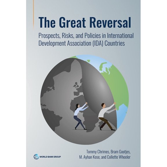 The Great Reversal: Prospects, Risks, and Policies in International Development Association (Ida) Countries, (Paperback)