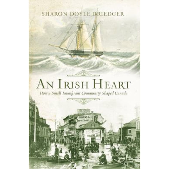 Pre-Owned An Irish Heart: How A Small Immigrant Community Shaped Canada (Paperback) 0006394884 9780006394884
