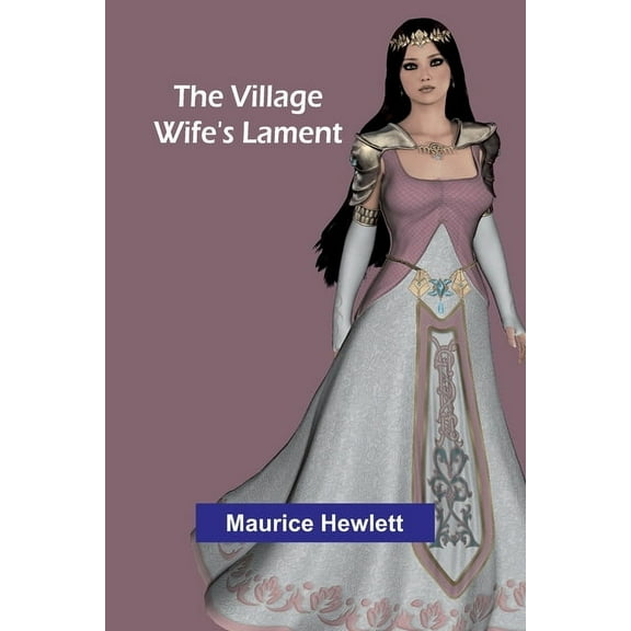 The Village Wife's Lament, (Paperback)