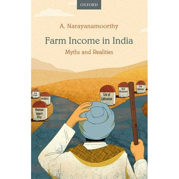 Farm Income in India: Myths and Realities, (Hardcover)
