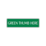 Green Thumb Here Aluminum Metal Novelty Street Sign Wall Decor Gift 4x13.5
