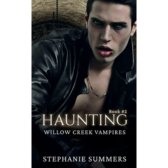 The Willow Creek Vampires Haunting, Book 2, (Paperback)