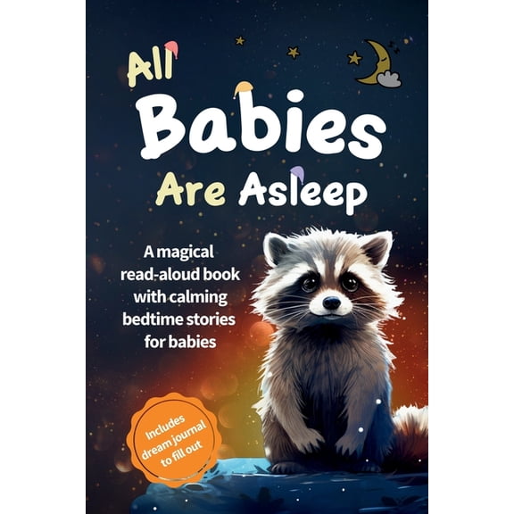 All Babies Are Asleep: A magical read-aloud book with calming bedtime stories for babies, (Paperback)