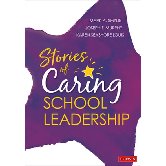 Pre-Owned Stories of Caring School Leadership (Paperback) 1071801821 9781071801826