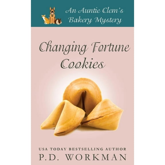 Auntie Clem's Bakery Changing Fortune Cookies: A Cozy Culinary & Pet Mystery, Book 14, (Paperback)