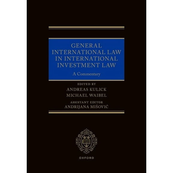 General International Law in International Investment Law: A Commentary, (Hardcover)