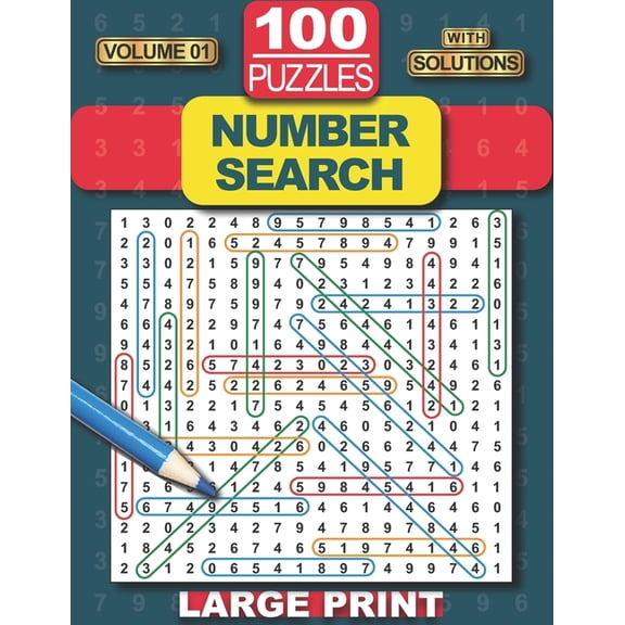 100 Number Search Puzzles : Number Search Puzzle Book for Adults, Teens and Seniors, Large Print-Edition, with Solutions (Search and Find)