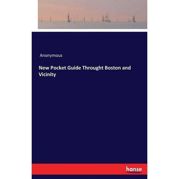 New Pocket Guide Throught Boston and Vicinity (Paperback)