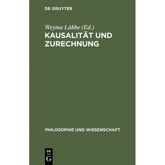Philosophie Und Wissenschaft Kausalität und Zurechnung, Book 5, (Hardcover)