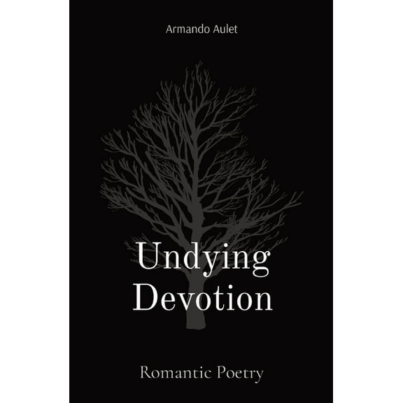 Undying Devotion: Romantic Poetry, (Paperback)