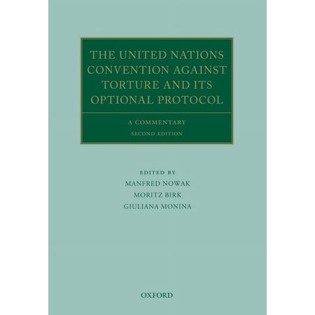 Oxford Commentaries on International Law The United Nations Convention Against Torture and Its Optional Protocol: A Commentary (Hardcover)