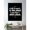 thumbnail image 2 of All I Need Is This Plant And That Other Plant (White On Black) Poster Wall Art, Modern Wall Decor For Living Room Bedroom, 24x36 UNFRAMED, 2 of 3