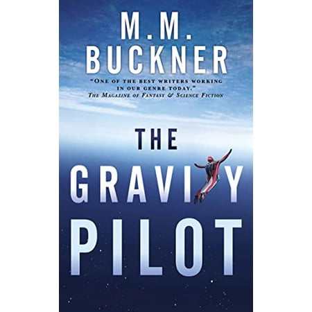 Pre-Owned The Gravity Pilot: A Science Fantasy (Paperback 9780765362841) by M M Buckner