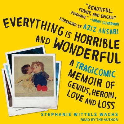 Everything Is Horrible and Wonderful A Tragicomic Memoir of Genius
Heroin Love and Loss Epub-Ebook