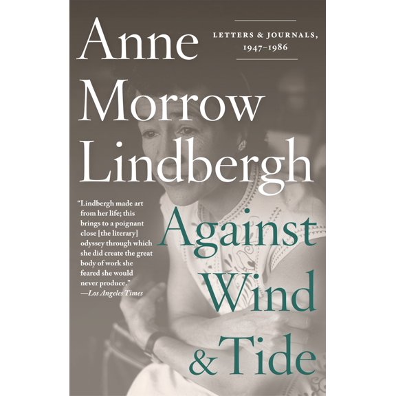 Pre-Owned Against Wind and Tide: Letters and Journals, 1947-1986 (Paperback) 0375714928 9780375714924