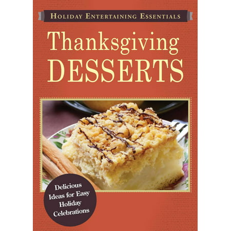 Holiday Entertaining Essentials: Thanksgiving Desserts -