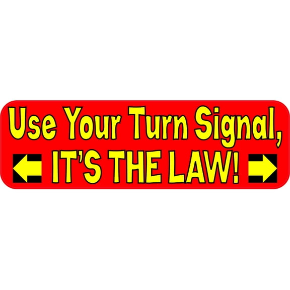 10in x 3in Red Use Your Turn Signal Bumper Sticker Vinyl Vehicle Stickers