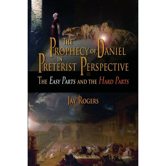 The Prophecy of Daniel in Preterist Perspective, (Paperback)