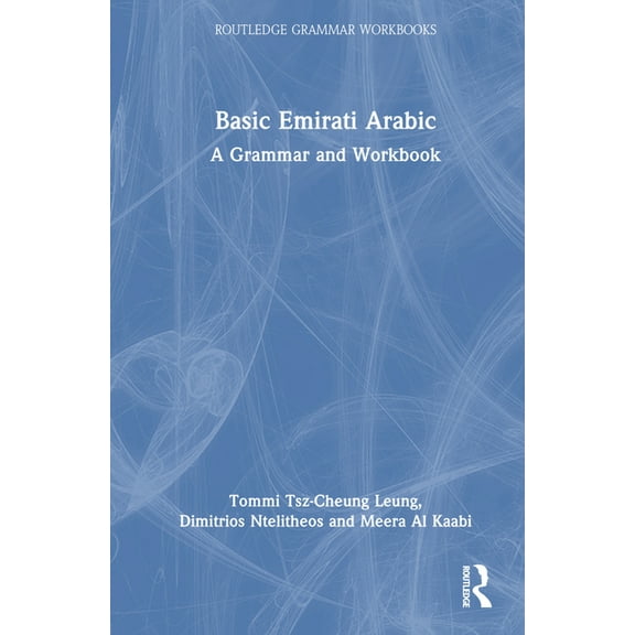 Routledge Grammar Workbooks Basic Emirati Arabic: A Grammar and Workbook, (Hardcover)