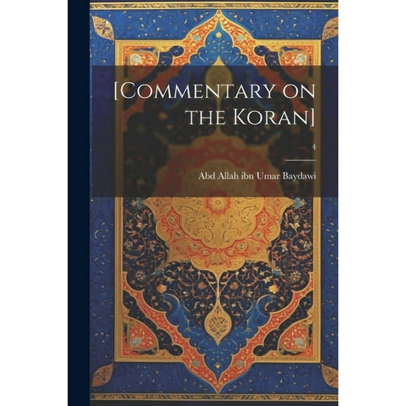 [Commentary on the Koran]; 4 (Paperback)